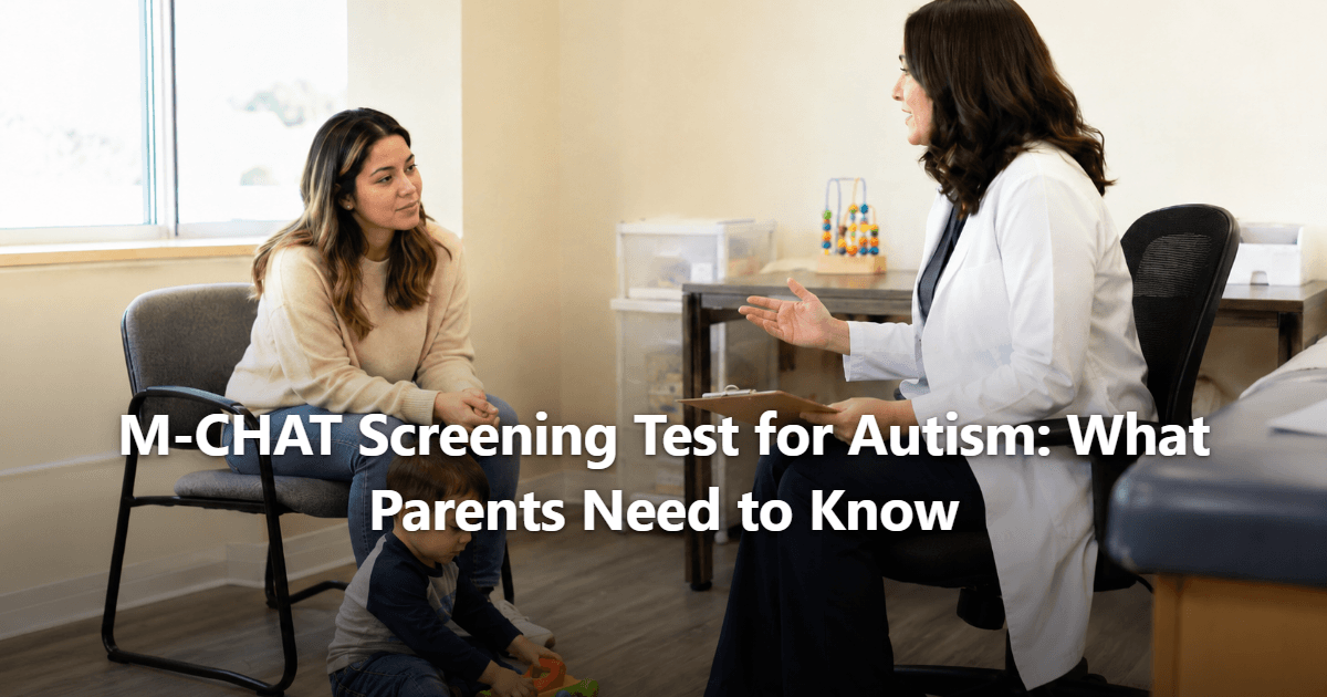 M-CHAT Screening Test for Autism: What Parents Need to Know